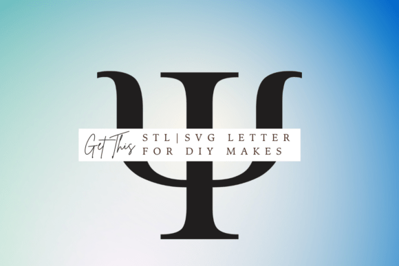 Greek Letter Psi SVG and STL for 3D Printing and Signs Amp