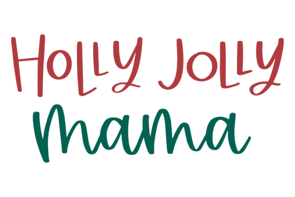 Holly Jolly Mama Graphics for Crafts and Blogs